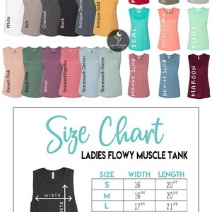 May include: Color chart showing 18 different colors of flowy muscle tank tops. The size chart shows the width and length measurements in inches for sizes S, M, L, XL, and 2XL. The text reads "These shirts run a little on the slim side (especially through the hips)".