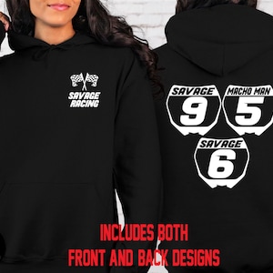 May include: Black hoodie with white text and graphics. The front of the hoodie says "Savage Racing" with a checkered flag graphic. The back of the hoodie has three white racing numbers with the text "Savage" and "Macho Man".