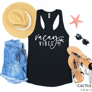 Ladies Vacay Vibes Racerback Tank Top, Scoopneck Shirt, V-Neck Shirt, or Muscle Tank, Cute Beach Vacation Vibes Tank or Shirt