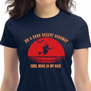 On a Dark Desert Highway Shirt, Spooky Halloween Camping Tee, Adventure Travel T-Shirt, Fall Hiking Shirt, Desert Explorer Graphic Tee