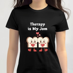 Therapist Shirt, Therapy is My Jam, Cute Therapist Gift, Therapy Shirt, Therapy Gift, Mental Health Counselor, Psychologist, Psychotherapist