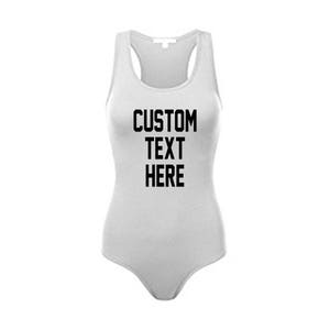 CUSTOM TEXT Any Color Racerback Bodysuit- Spandex Nylon Stretchy Comfortable Bodysuit One Piece Customize Racerback Bodysuit Personalize