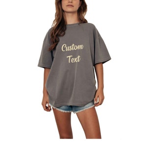 Custom Text Oversized Tee, Personalized Business Logo Washed Soft and Faded Oversized T-shirt, Bachelorette Party Matching Shirts, Boyfriend