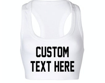 CUSTOM Sports Bra- Bralette Customized by You- Personalize or Custom Saying Bra- Gift- Present- Workout Bra- Sports Bra- Custom Saying Bra
