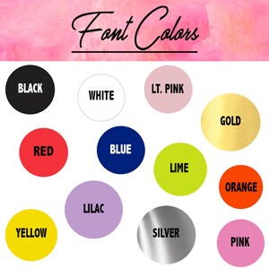 May include: A chart of font colors with the following colors: black, white, light pink, gold, red, blue, lime, orange, lilac, yellow, silver, and pink.