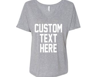 CUSTOM TEXT Any Color Flowy Comfortable V-Neck T-shirt- Pick Color and Personalize V Neck Tee- Women&#39;s Slouchy V-Neck Shirt- Gift for Her