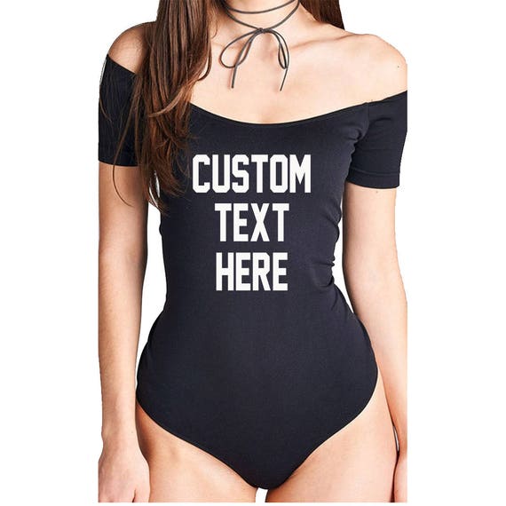CUSTOM TEXT off the Should Trendy One Piece Bodysuit off the