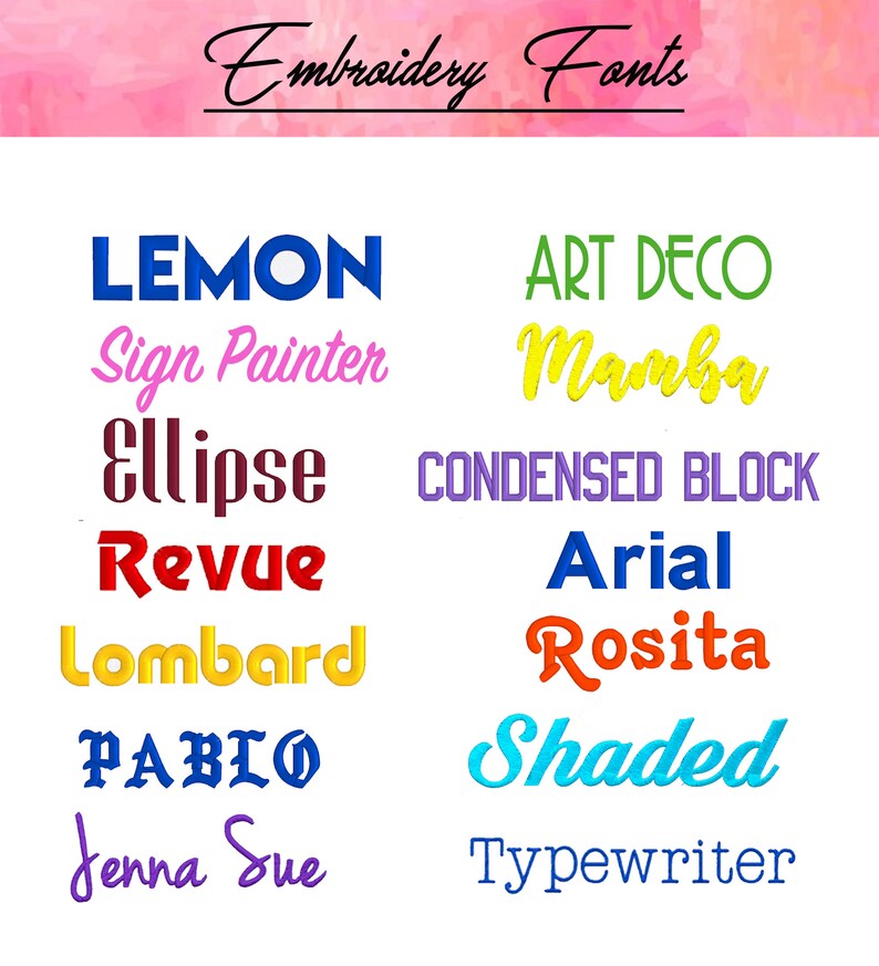 Pu&ograve; includere: Una collezione di font da ricamo, tra cui Lemon, Sign Painter, Ellipse, Revue, Lombard, PABLO, Jenna Sue, Art Deco, Mamba, Condensed Block, Arial, Rosita, Shaded e Typewriter.