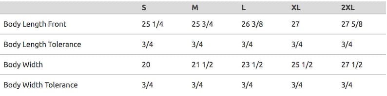 May include: Size chart for a garment with measurements in inches for sizes S, M, L, XL, and 2XL. Measurements include body length front, body length tolerance, body width, and body width tolerance.