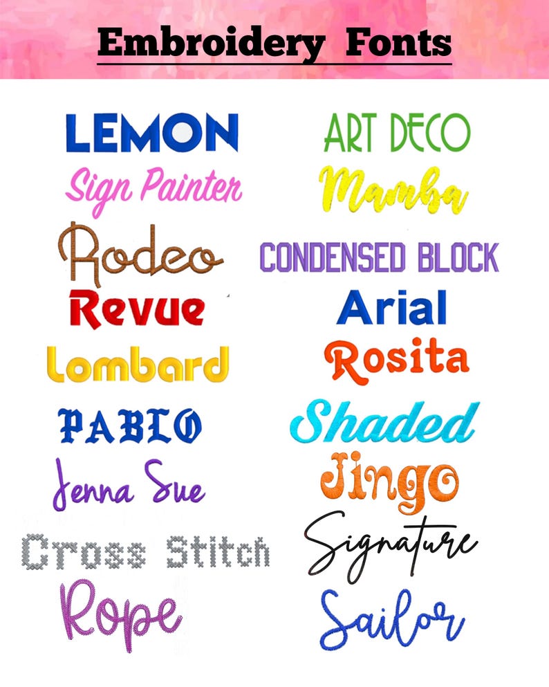 May include: A graphic showing a variety of embroidery fonts, including Lemon, Sign Painter, Rodeo, Revue, Lombard, Pablo, Jenna Sue, Cross Stitch, Rope, Art Deco, Mamba, Condensed Block, Arial, Rosita, Shaded, Jingo, Signature, and Sailor.