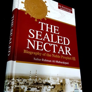 The Sealed Nectar. The Prophet Biography. By AL-Mubarakpuri P in English. Full off maps and pictures