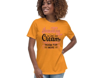 Jewelry Is Like Ice Cream There's Always Room For More Quote Relaxed T-Shirt