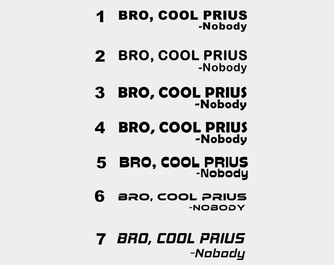 BRO,Cool Prius! - Nobody Vinyl decal sticker