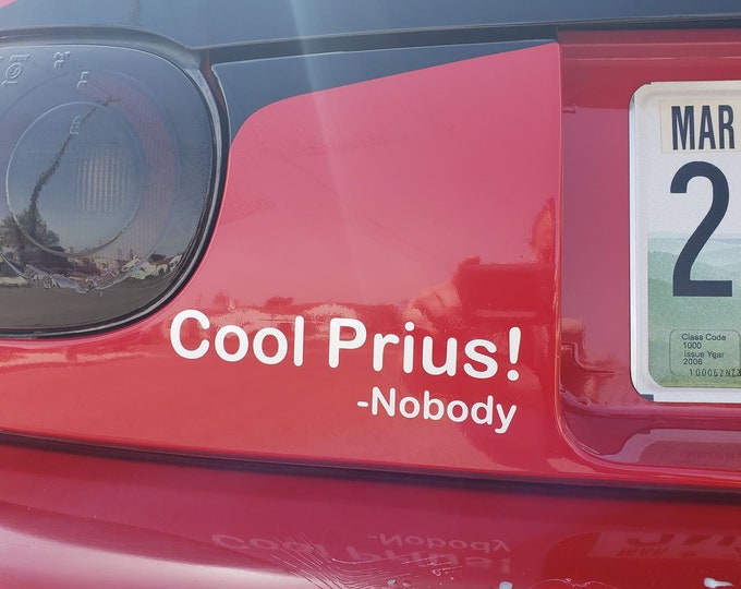 Cool Prius! - Nobody Vinyl decal sticker