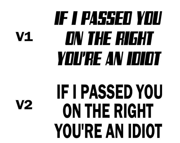 If I passed you on the right, you're an idiot vinyl decal sticker