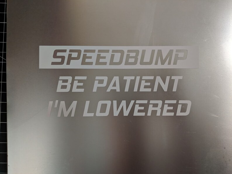 Speedbump Be Patient I'm Lowered Vinyl Decal Sticker - Etsy
