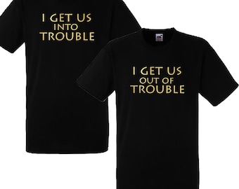 I Get Us Into / Out Of Trouble Kids T-shirt Funny Matching Friends Sibling Baby Toddler Unisexe Family Gift Matching Tops BFF