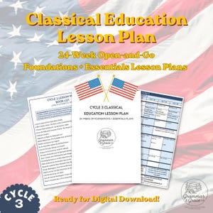May include: A 24-week classical education lesson plan for Cycle 3, featuring foundations and essentials. The document includes a book list, a weekly schedule grid, and the Grammar & Grace Co. logo, all set against a background of the American flag.
