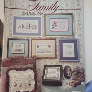 May include: A collection of 25 cross-stitch patterns for embroidery featuring family themes. The designs include quotes about family members like "Grandparents are the treasures of a long and happy life" and "Father to a son, always there, always my friend".