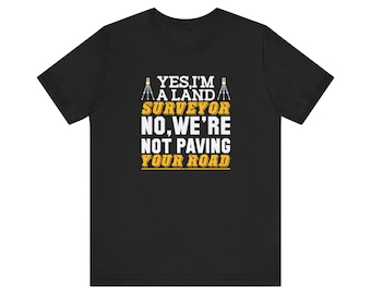 Unisex No, It's Not A Camera! Funny Land Surveyor T-shirt | Fun