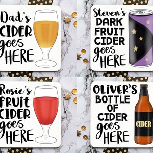 May include: Four white square coasters with black text and illustrations of different types of cider. The text on the coasters reads "Dad's Cider goes here", "Rosie's Fruit Cider goes here", "Steven's Dark Fruit Cider goes here", and "Oliver's Bottle of Cider goes here".