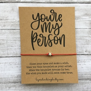 Wish Bracelet, Your My Person, Inspirational Jewelry, Friendship Bracelet, Best Friends Gift, Gift for Friend, Youre My Person Bracelet
