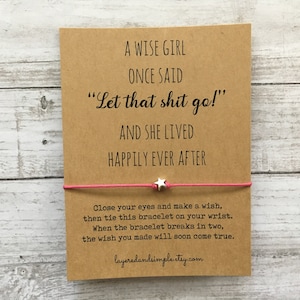 Een wijs meisje, eens gezegd, een wijs meisje, eens gezegd Let it Go armband, wensarmband, cadeau beste vriend, inspirerend cadeau, grappige kaart, gunsten