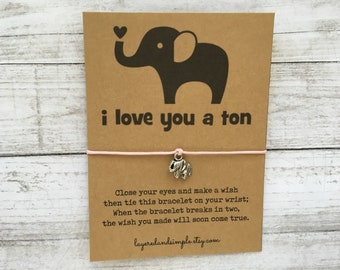 Elephant Wish Bracelet, Wish Bracelet, Elephant Bracelet, Elephant Gift, Elephant Friendship Bracelet, I Love You a Ton, Inspirational Gift