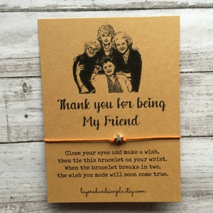 The Golden Girls, The Golden Girls Friends, The Golden Girls Wish Bracelet, Wish Bracelet Friend, Best Friend Gift, Stay Golden Gifts