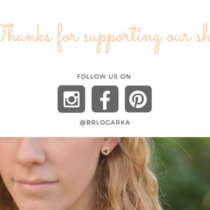 May include: Image features the text "Thanks for supporting our shop" in a cursive font. Below are social media icons for Instagram, Facebook, and Pinterest, followed by the username @brlogarka. A person is wearing gold stud earrings with a green stone.