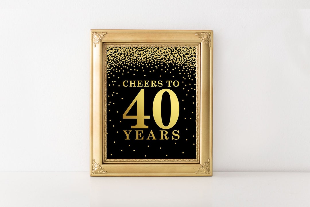 Cheers to 40 Years, Printable 40th Birthday Decor, Cheers to 40 Years ...