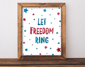 Fourth of July Decor, Let Freedom Ring Print, July 4th Printable, 4th of July Printable, Patriotic Printable, Independence Day, USA Poster