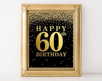 Happy 60th Birthday Sign, Welcome Sign, Party Decoration, Birthday Cake Table Decor, Black and Gold Birthday, Birthday Poster, Centerpiece