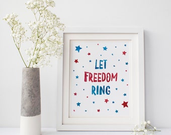 Let Freedom Ring Print, July 4th Printable, 4th of July Printable, Patriotic Printable, Independence Day, 8x10 Printable, Instant Download