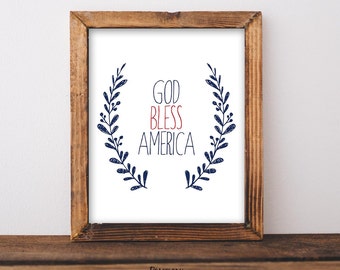 God Bless America Prints, July 4th Printable, Patriotic Printable, Patriotic Decor, Independence Day, Memorial Day, Fourth of July Sign