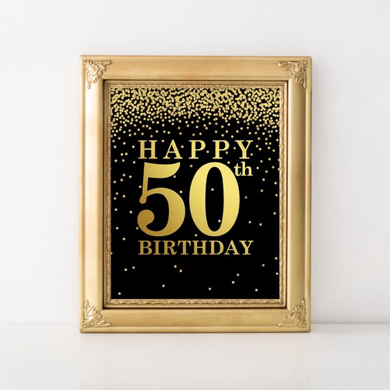 50th birthday printable sign black and gold birthday poster etsy australia