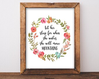 Let Her Sleep Printable, for When She Wakes Print, Floral Girl's Room ...