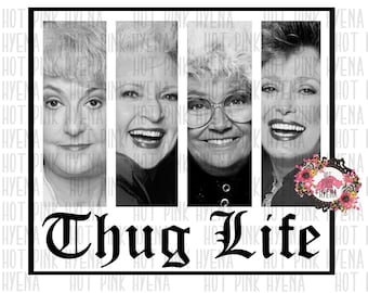 Golden Girls Thug Life Vinyl Transfer