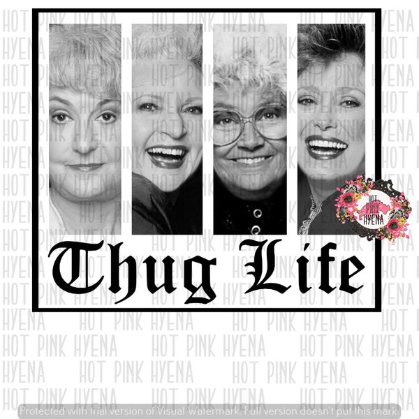 Golden Girls PNG Thug Life PNG DIGITAL download digital  SublimationPNGPNGPNG