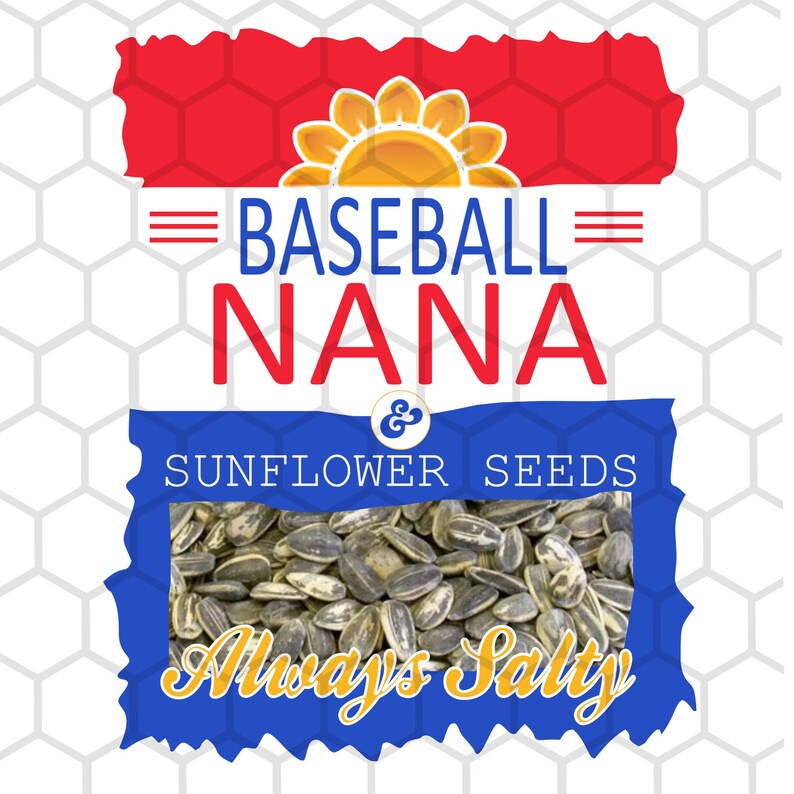 Baseball NANA Salty Sunflower Seeds Always Salty PNG DIGITAL Etsy