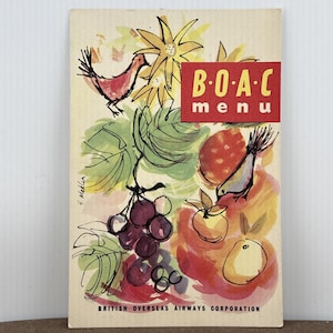 May include: Vintage BOAC menu cover featuring a colorful illustration. The artwork includes red birds, yellow flowers, grapes, and other fruits. The text "B.O.A.C. MENU" is displayed in a red box. The bottom of the cover reads "BRITISH OVERSEAS AIRWAYS CORPORATION."