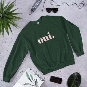 Oui Unisex Sweatshirt French Slogan, France, Paris gift, Fun "Oui" Design