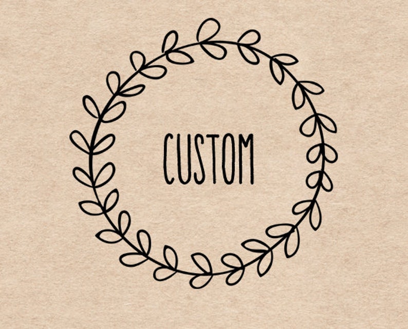 May include: A black line drawing of a circular wreath of leaves encircles the word "CUSTOM" in a handwritten font. The background is a light tan color.