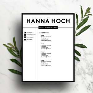 May include: A black and white resume with the name Hanna Hoch and the title Visual Merchandiser. The resume includes contact information, a list of references, and their contact information.