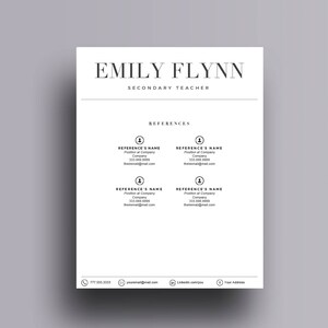 May include: A black and white resume template featuring the name Emily Flynn and the title Secondary Teacher. The resume includes a section for references with four placeholders for names, positions, companies, phone numbers, and email addresses. The resume also includes contact information for a phone number, email address, LinkedIn profile, and address.