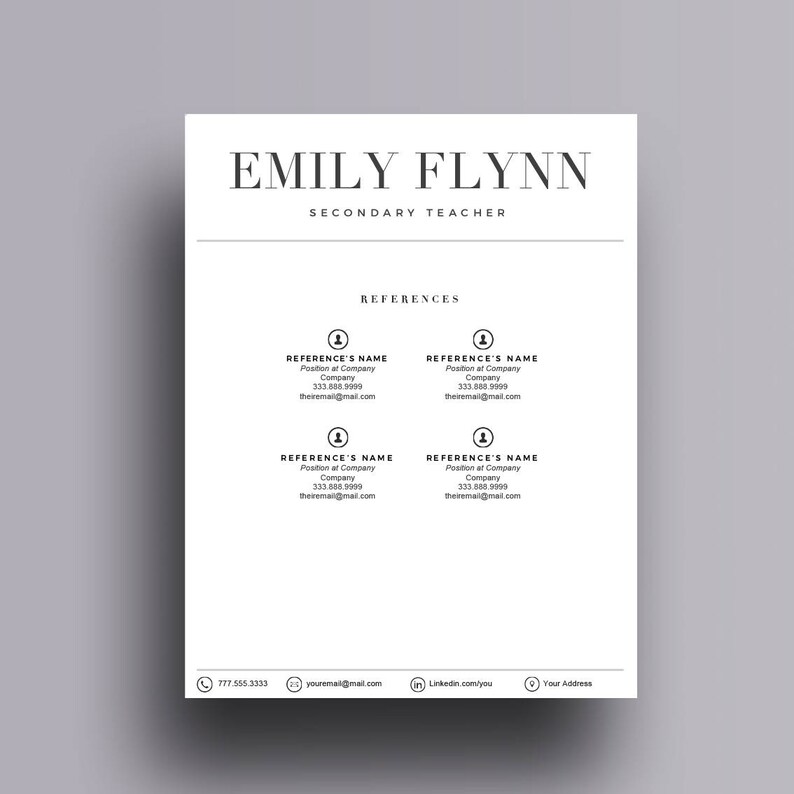 May include: A black and white resume template featuring the name Emily Flynn and the title Secondary Teacher. The resume includes a section for references with four placeholders for names, positions, companies, phone numbers, and email addresses. The resume also includes contact information for a phone number, email address, LinkedIn profile, and address.