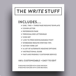 May include: A black and white printable resume template with the text "THE WRITE STUFF" and "INCLUDES..." followed by a list of features, including a cover letter, references page, personalised letterhead, icon set, link to free downloadable font, embedded resume writing tips, action verb list, a list of alternate heading options, instructional guide, fast and friendly customer service, and 100% customisable + easy to edit. The text also includes pricing information for 2 resumes for &pound;20 with code WRITEON and 4 resumes for &pound;30 with code BESTDEAL.