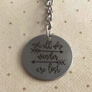 Not All Who Wander Are Lost Keychain