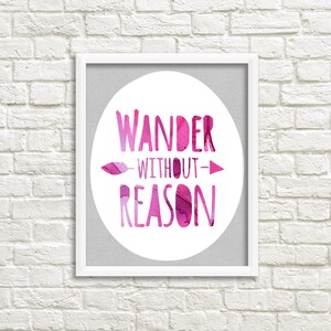 Wander without reason Inspirational Printable Art 8x10 Instant Download Print Wanderlust Wall Art Nursery Dorm Decor, watercolor typography