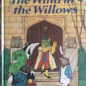 The Wind in the Willows: Hardcover  Unabridged Edition Kenneth Grahame Published by Grosset & Dunlap, New York, 1967